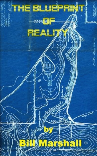 Bill Marshall - Blueprint of Reality, E-bok