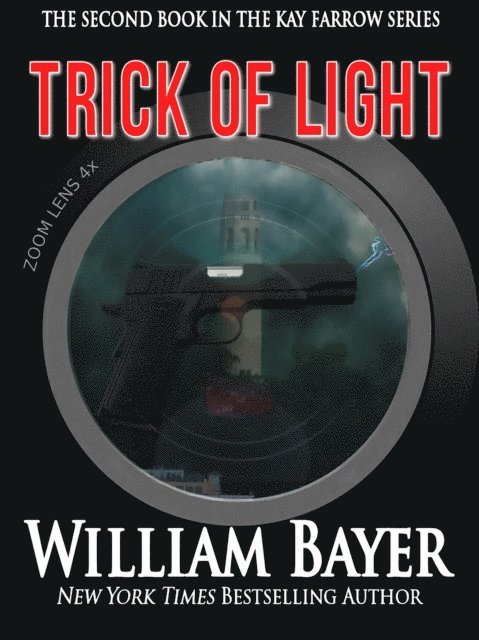 William Bayer - Trick of Light - A Kay Farrow Novel, E-bok