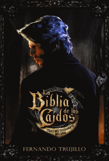 Fernando Trujillo - La Biblia de los Caidos. Tomo 1 del testamento del Gris., E-bok. Tillgänglighet: Lägg i varukorg