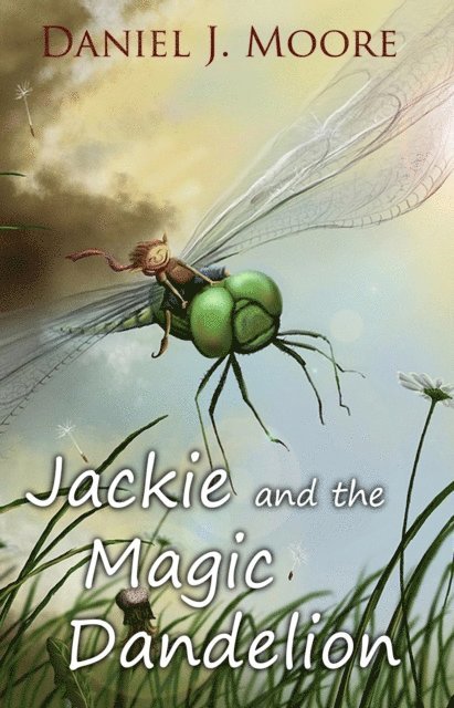 Daniel Moore - Jackie and The Magic Dandelion, E-bok