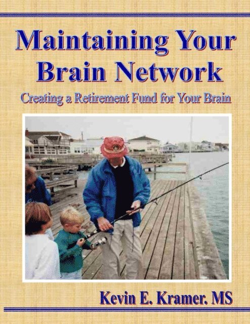 Kevin Kramer - Maintaining Your Brain Network, E-bok