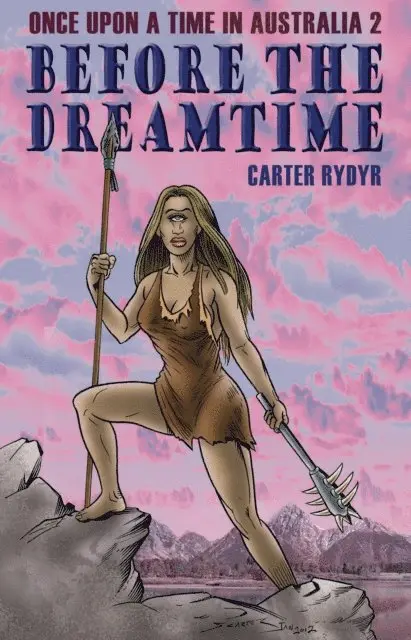 Carter Rydyr - Once Upon A Time In Australia 2 - Before The Dreamtime, E-bok. Tillgänglighet: Lägg i varukorg
