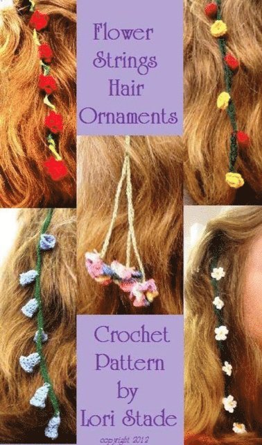 Lori Stade - Flower Strings Hair Ornaments Crochet Pattern, E-bok. Tillgänglighet: Lägg i varukorg