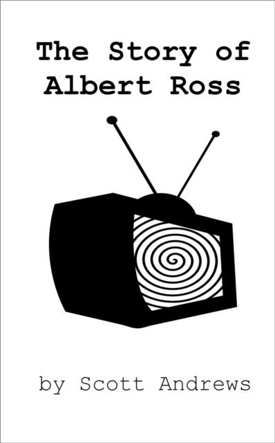 Scott Andrews - Story of Albert Ross, E-bok