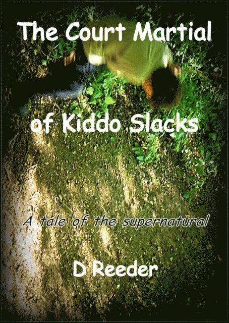 D Reeder - Court Martial of Kiddo Slacks, E-bok