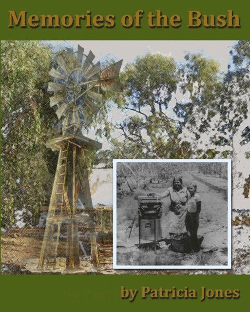 Patricia Jones - Memories of the Bush, E-bok