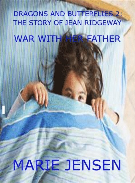 Marie Jensen - Dragons and Butterflies 2: War With Her Father, E-bok