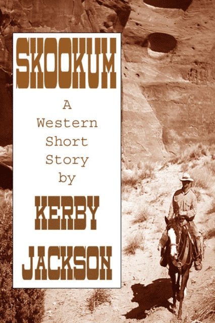 Kerby Jackson - Skookum - A Western Short Story, E-bok. Tillgänglighet: Lägg i varukorg