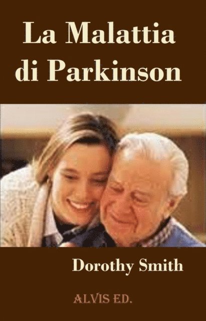 Dorothy Smith - La Malattia di Parkinson, E-bok