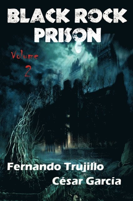 Fernando Trujillo - Black Rock Prison. Volume 2, E-bok. Tillgänglighet: Lägg i varukorg