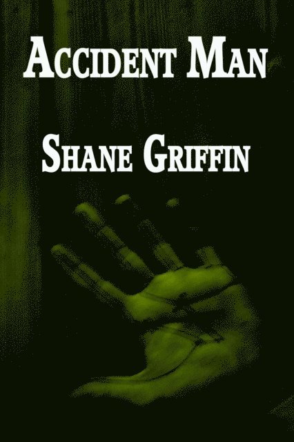 Shane Griffin - Accident Man, E-bok
