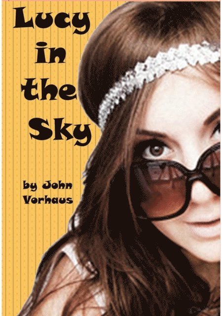 John Vorhaus - Lucy in the Sky, E-bok
