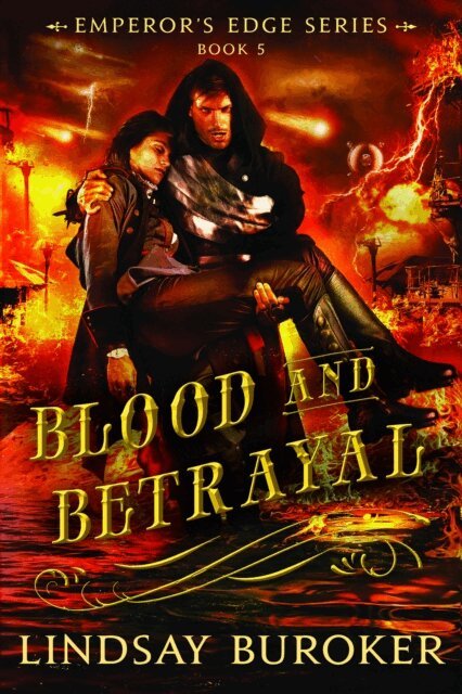 Lindsay Buroker - Blood and Betrayal (The Emperor's Edge Book 5), E-bok