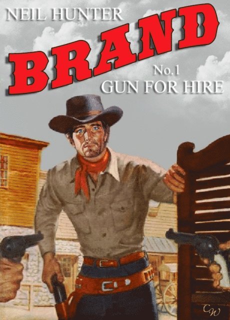 Neil Hunter - Brand 1: Gun for Hire, E-bok