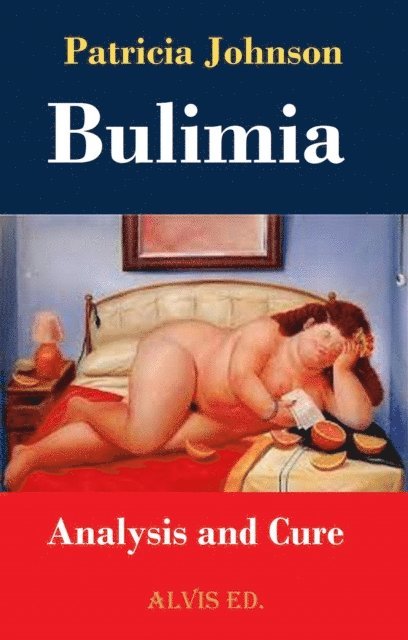 Patricia Johnson - Bulimia - Analysis and Cure, E-bok
