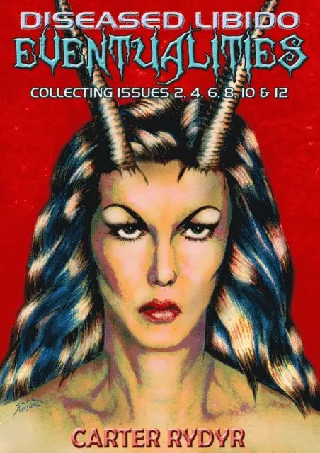 Carter Rydyr - Diseased Libido - Eventualities (Collecting Issues 2, 4, 6, 8, 10 & 12), E-bok. Tillgänglighet: Lägg i varukorg