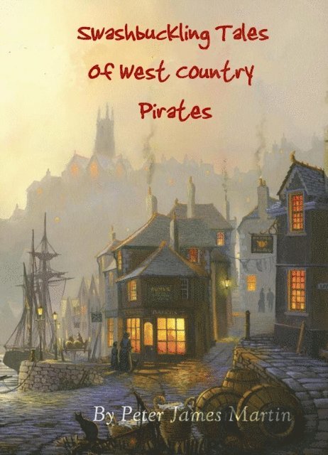 Peter James Martin - Swashbuckling Tales of West Pirates, E-bok