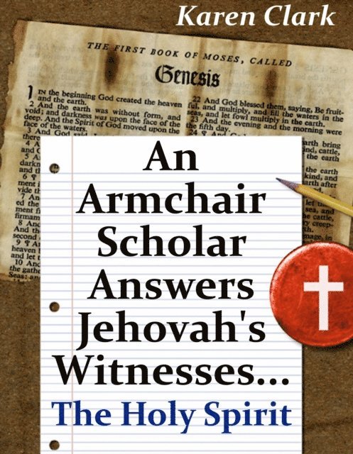 Karen Clark - Armchair Scholar Answers Jehovah's Witnesses...The Holy Spirit, E-bok. Tillgänglighet: Lägg i varukorg