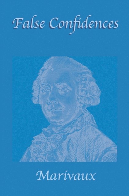 Marivaux - False Confidences, E-bok