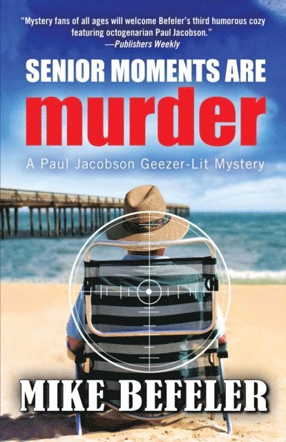 Mike Befeler - Senior Moments Are Murder, E-bok
