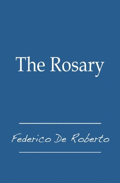 Federico De Roberto - Rosary, E-bok