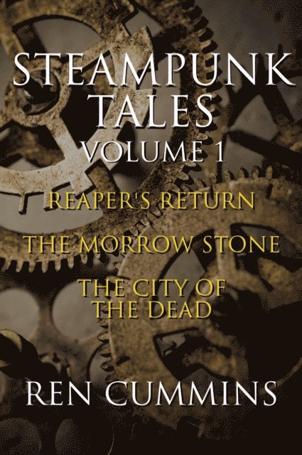 Ren Cummins - Steampunk Tales, Volume 1, E-bok