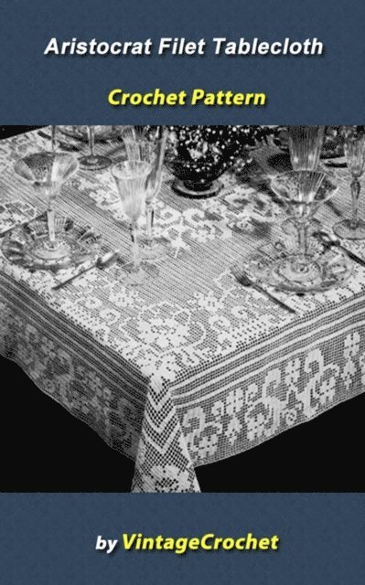 Aristocrat Filet Tablecloth Crochet Pattern