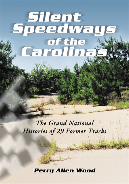 Wood Perry Allen Wood - Silent Speedways of the Carolinas, E-bok