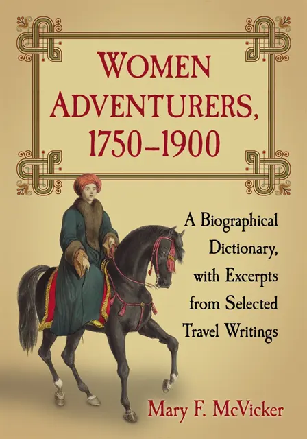 McVicker Mary F. McVicker - Women Adventurers, 1750-1900, E-bok. Tillgänglighet: Lägg i varukorg