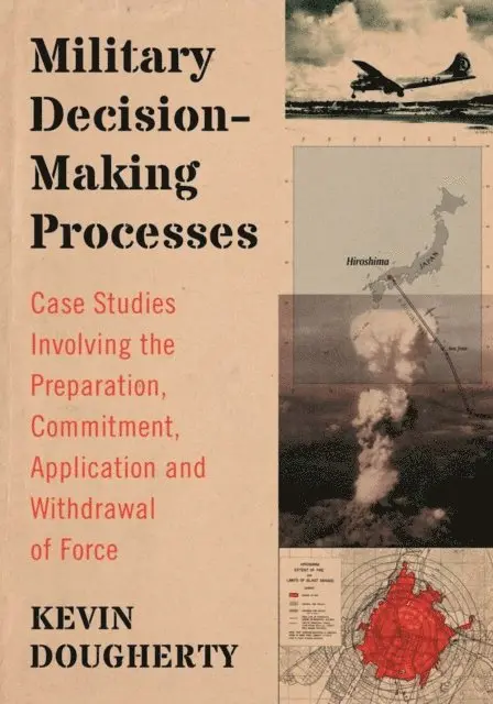 Dougherty Kevin Dougherty - Military Decision-Making Processes, E-bok. Tillgänglighet: Lägg i varukorg