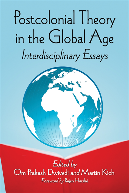 Kich Martin Kich, Dwivedi Om Prakash Dwivedi - Postcolonial Theory in the Global Age, E-bok