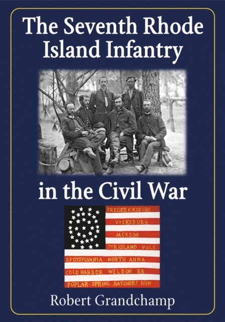 Robert Grandchamp - Seventh Rhode Island Infantry in the Civil War, E-bok. Tillgänglighet: Lägg i varukorg
