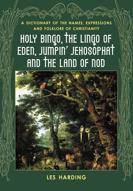Harding Les Harding - Holy Bingo, the Lingo of Eden, Jumpin' Jehosophat and the Land of Nod, E-bok. Tillgänglighet: Lägg i varukorg