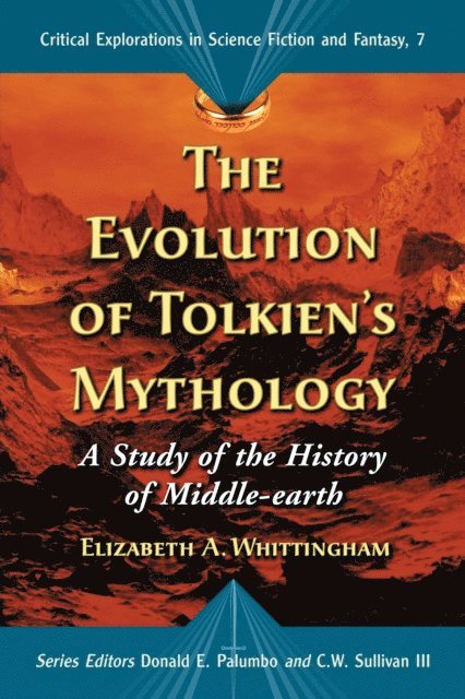 Whittingham Elizabeth A. Whittingham, Sullivan III C.W. Sullivan III, Palumbo Donald E. Palumbo - Evolution of Tolkien's Mythology, E-bok