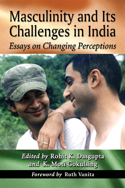 Gokulsing K. Moti Gokulsing, Dasgupta Rohit K. Dasgupta - Masculinity and Its Challenges in India, E-bok
