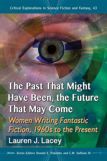 Lacey Lauren J. Lacey, Sullivan III C.W. Sullivan III, Palumbo Donald E. Palumbo - Past That Might Have Been, the Future That May Come, E-bok