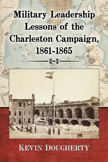 Dougherty Kevin Dougherty - Military Leadership Lessons of the Charleston Campaign, 1861-1865, E-bok. Tillgänglighet: Lägg i varukorg
