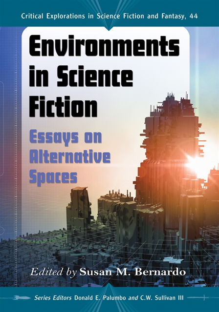 Sullivan III C.W. Sullivan III, Palumbo Donald E. Palumbo, Bernardo Susan M. Bernardo - Environments in Science Fiction, E-bok