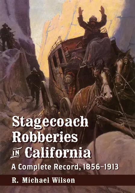 Wilson R. Michael Wilson - Stagecoach Robberies in California, E-bok. Tillgänglighet: Lägg i varukorg
