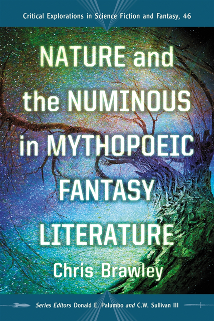 Brawley Chris Brawley, Sullivan III C.W. Sullivan III, Palumbo Donald E. Palumbo - Nature and the Numinous in Mythopoeic Fantasy Literature, E-bok