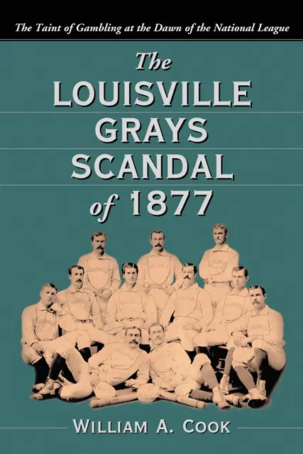 Cook William A. Cook - Louisville Grays Scandal of 1877, E-bok. Tillgänglighet: Lägg i varukorg
