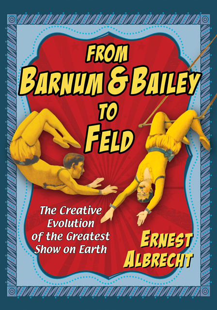 Albrecht Ernest Albrecht - From Barnum & Bailey to Feld, E-bok