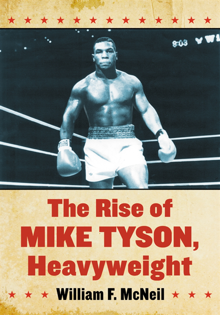 McNeil William F. McNeil - Rise of Mike Tyson, Heavyweight, E-bok. Tillgänglighet: Lägg i varukorg