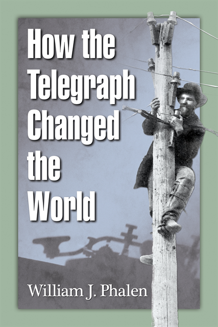 Phalen William J. Phalen - How the Telegraph Changed the World, E-bok
