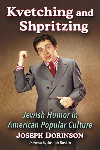 Dorinson Joseph Dorinson - Kvetching and Shpritzing, E-bok