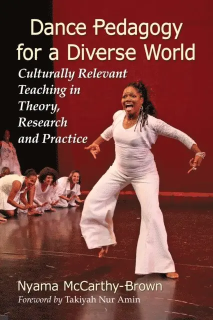 McCarthy-Brown Nyama McCarthy-Brown - Dance Pedagogy for a Diverse World, E-bok. Tillgänglighet: Lägg i varukorg