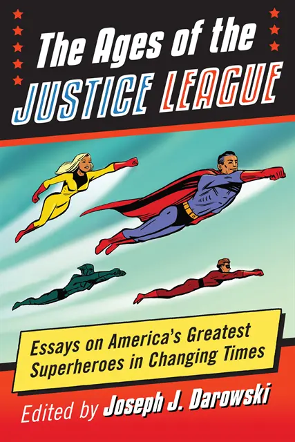 Darowski Joseph J. Darowski - Ages of the Justice League, E-bok. Tillgänglighet: Lägg i varukorg