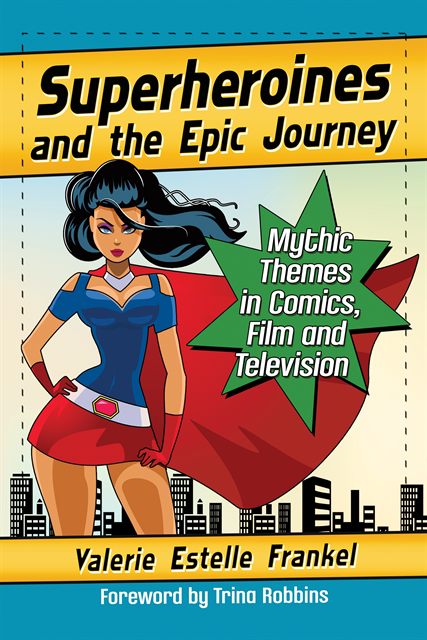 Frankel Valerie Estelle Frankel - Superheroines and the Epic Journey, E-bok