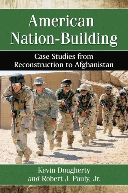 Jr. Robert J. Pauly, Jr., Pauly, Dougherty Kevin Dougherty - American Nation-Building, E-bok. Tillgänglighet: Lägg i varukorg
