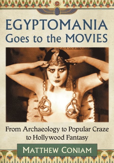 Coniam Matthew Coniam - Egyptomania Goes to the Movies, E-bok